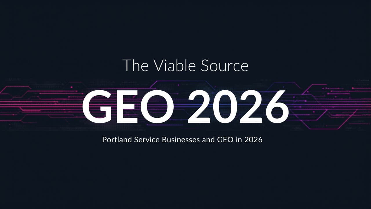Why Portland Service Businesses Need GEO in 2026